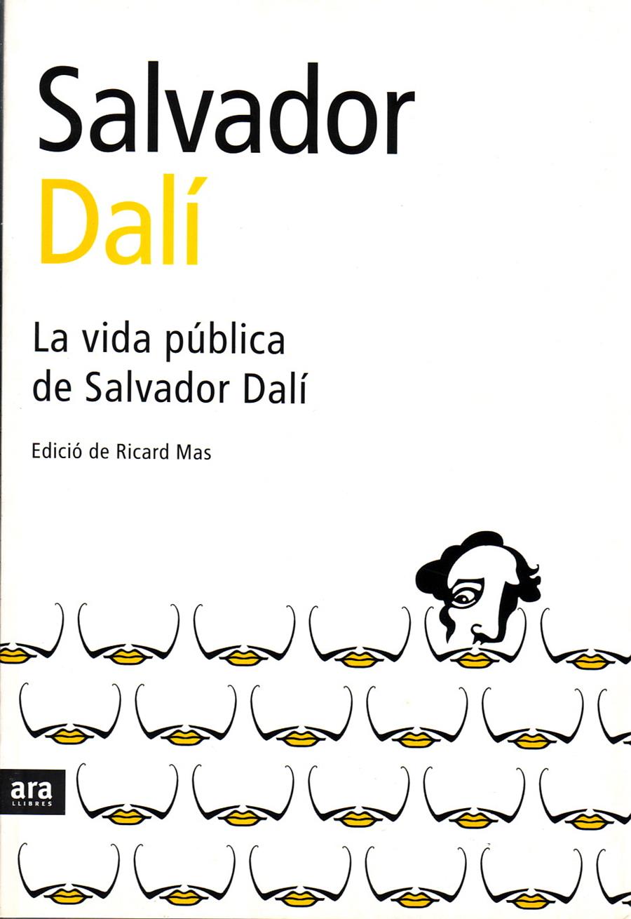 La vida pública de Salvador Dalí  |  614300100  | Salvador Dalí | Botiga online Dalí Figueres | Llibreria Surrealista